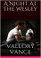 A Night at the WesleyŻҽҡ[ Vallory Vance ]