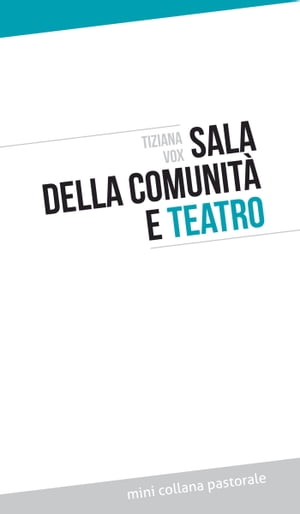 Sala della comunità e teatro