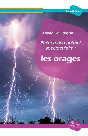 Ph?nom?ne naturel spectaculaire?: les orages【電子書籍】[ David Del Regno ]