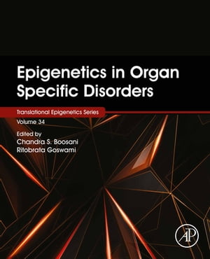 Epigenetics in Organ Specific DisordersŻҽҡ[ Chandra S. Boosani ]