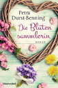 Die Bl tensammlerin Roman【電子書籍】 Petra Durst-Benning