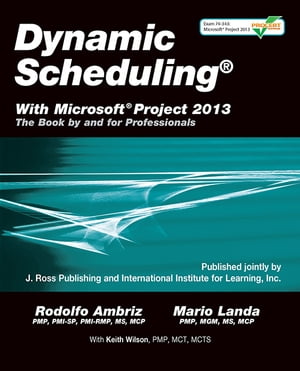 Dynamic Scheduling with Microsoft Project 2013