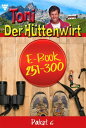 E-Book 251-300 Toni der H?ttenwirt Paket 6 ? Heimatroman【電子書籍】[ Friederike von B...