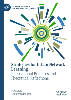 Strategies for Urban Network Learning International Practices and Theoretical Reflections【電子書籍】