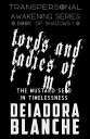 Lords and Ladies of Time The Mustard Seed in Timelessness【電子書籍】[ Deiadora Blanch...