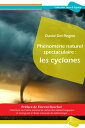 Ph?nom?ne naturel spectaculaire?: les cyclones【電子書籍】[ David Del Regno ]