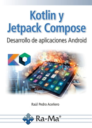 楽天楽天Kobo電子書籍ストアKotlin y Jetpack Compose. Desarrollo de aplicaciones Android【電子書籍】[ Ra?l Pedro Ace?ero Eixarch ]