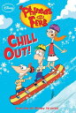 Phineas and Ferb: Chill Out!【電子書籍】