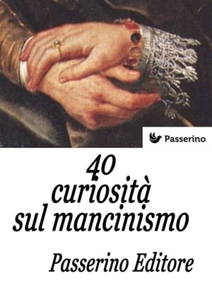 40 curiosit? sul mancinismo【電子書籍】[ Passerino Editore ]