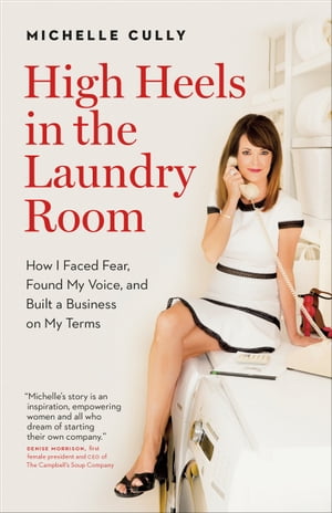 High Heels in the Laundry Room【電子書籍】[ Michelle Cully ]