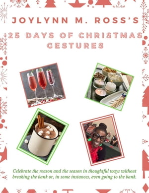 Joylynn M. Ross's 25 Days of Christmas Gestures