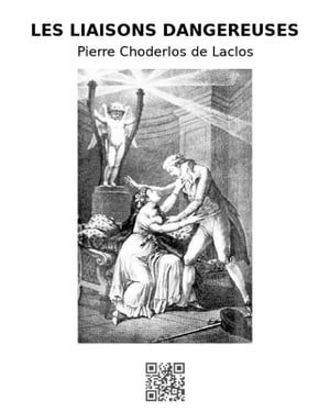 Les liaisons dangereuses【電子書籍】 Pierre Choderlos de Laclos