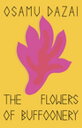 The Flowers of Buffoonery【電子書籍】 Osamu Dazai