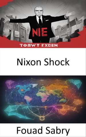 Nixon Shock Nixon Shock enth?llte Entscheidungen