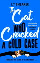 The Cat Who Cracked a Cold Case A Cosy Crime Novel for Cat Lovers Everywhere【電子書...