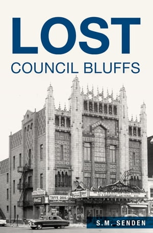 Lost Council Bluffs