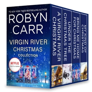 Virgin River Christmas Collection A Holiday Romance Collection【電子書籍】 Robyn Carr