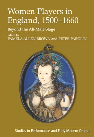Women Players in England, 1500–1660