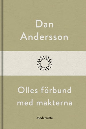 Olles f?rbund med makterna【電子書籍】[ Dan Andersson ]