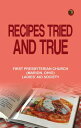 Recipes Tried and True【電子書籍】[ First Presbyterian Church (Marion Ohio). Ladies' A...