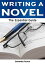 Writing a Novel: The Essential Guide