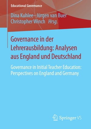 ŷKoboŻҽҥȥ㤨Governance in der Lehrerausbildung: Analysen aus England und Deutschland Governance in Initial Teacher Education: Perspectives on England and GermanyŻҽҡۡפβǤʤ4,085ߤˤʤޤ