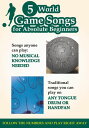 5 World Game Songs for Absolute Beginners Play on any Tongue Drum or Handpan【電子書...