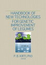 Handbook of New Technologies for Genetic Improvement of Legumes【電子書籍】