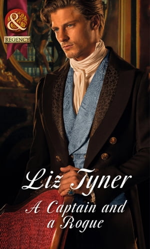 A Captain And A Rogue (English Rogues and Grecian Goddesses) (Mills & Boon Historical)【電子書籍】[ Liz Tyner ](3)