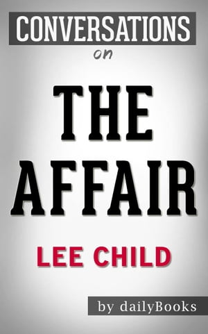 Conversations on The Affair: A Jack Reacher By Lee Child