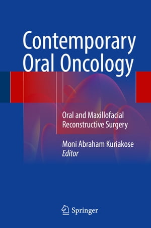Contemporary Oral Oncology Oral and Maxillofacial Reconstructive Surgery
