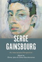 Serge Gainsbourg An International Perspective【電子書籍】
