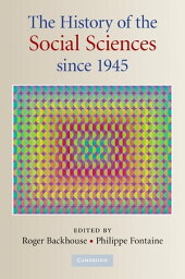 The History of the Social Sciences since 1945【電子書籍】[ Roger E. Backhouse ]