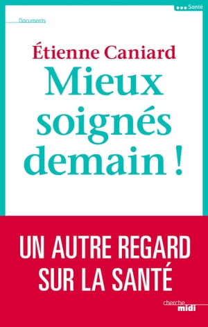 Mieux soignés demain !