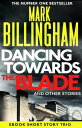 Dancing Towards the Blade and Other Stories A Short Story Collection