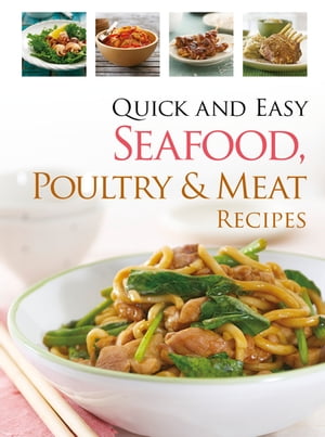 Quick & Easy Seafood, Poultry and Meat【電子