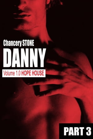 DANNY 1.0 Hope House: Part 3