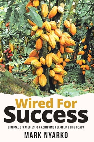 Wired For Success【電子書籍】[ Mark Nyarko ]