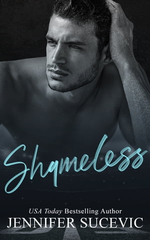 Shameless An Off-Limits Coach’s Daughter New Adult Sports Romance【電子書籍】[ jennifer sucevic ]