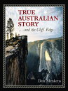 TRUE AUSTRALIAN STORY ….and the Cliff Edge…