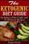 The Ketogenic Diet Guide: Including a Diet Guide and 25 Delicious Recipes