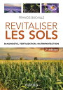 Revitaliser les sols - 2e ?d. Diagnostic, fertilisation, nutriprotection