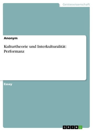 Kulturtheorie und Interkulturalität: Performanz