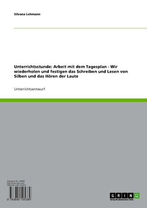 Unterrichtsstunde: Arbeit mit dem Tagesplan - Wir wiederholen und festigen das Schreiben und Lesen von Silben und das Hören der Laute