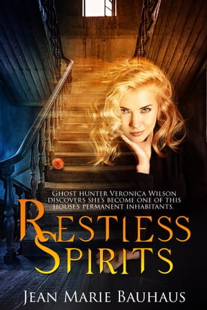 Restless Spirits【電子書籍】 Jean Marie Bauhaus