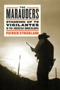 The Marauders Standing Up to Vigilantes in the American Borderlands【電子書籍】[ Patrick Strickland ]