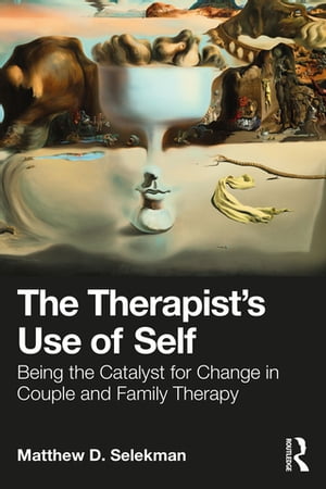 The Therapist’s Use of Self