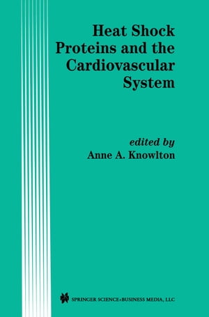 Heat Shock Proteins and the Cardiovascular System