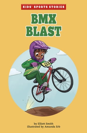 BMX Blast【電子書籍】[ Elliott Smith ]