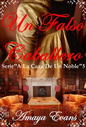 Un Falso Caballero A La Caza De Un Noble【電